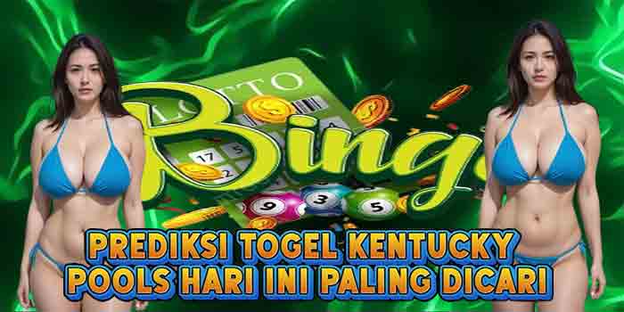 Prediksi Togel Kentucky Pools Hari Ini Paling Dicari