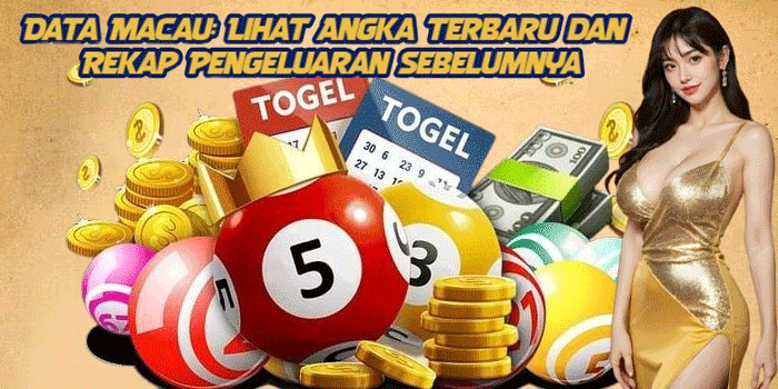 Data Macau: Lihat Angka Terbaru dan Rekap Pengeluaran Sebelumnya