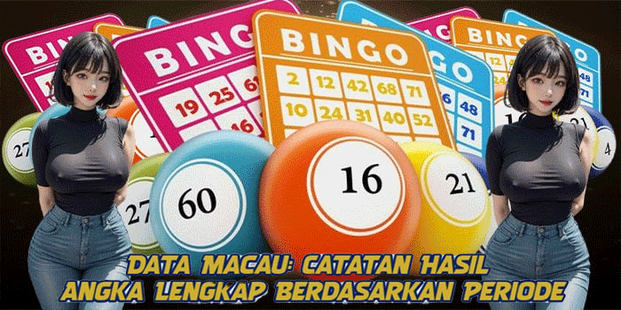 Data Macau: Catatan Hasil Angka Lengkap Berdasarkan Periode